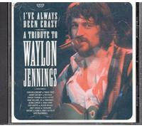 Various - I've Always Been Crazy: Tribute to Waylon Jennings