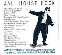 Various - Jali House Rock: A Modestly Priced 74-minute Assortment From the Small, Intrepid World of Rogue Records