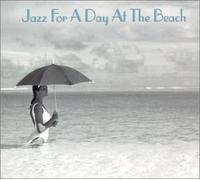 VARIOUS - Jazz for A Day at The Beach