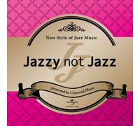 Various - Jazzy Not Jazz [Import]
