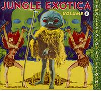 Various Artists - Jungle Exotica Vol. 1 (Various Artists)