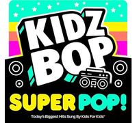 Various - Kidz Bop - Super Pop! Greatest Children Music Sing A Long Best Of Ultimate Collection Deluxe Version [CD]