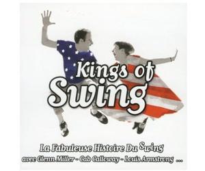 Various - Kings Of Swing - la fabuleuse histoire du swing
