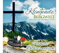Various - Klingende Bergwelt - Feinste Bläserweisen