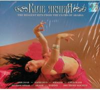 Various - Klub Arabia: The Biggest Hits From The Clubs of Arabia