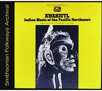 Kwakiutl: Indian Music Of The