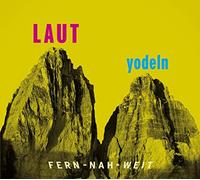 Various - Laut Yodeln Fern-Nah-Weit 01 [Import]