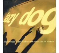 VARIOUS - Lazy Dog - Deep House Music Mixed By Ben Watt And Jay Hannan