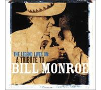 Various - Legend Lives on: Tribute to Bill Monroe