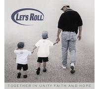 VARIOUS - Let's Roll: Together in Unity Faith & Hope