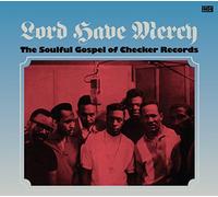 Various - Lord Have Mercy/Soulful Gospel of Checker Records [Import]