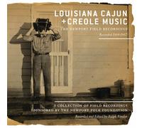 Divers artistes – Louisiana Cajun + Creole Music: The Newport Field Recordings