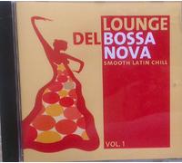Various - Lounge Del Bossa Nova, Vol 1. - Various Artists. Audio CD.