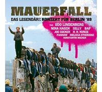 Artistes divers – Mauerfall : Das Legendäre Konzert Für Berlin '89 – Deutsche Grammophon