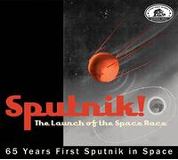 Various - Memorial Series - Sputnik/the Launch of the Space Race/65 Years First Sputnik