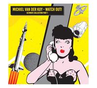 Various - Michiel Van der Kuy-Watch Out Ultimate Collecti [Import]
