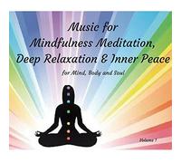 Various - Mindfulness Meditation Music CD for Inner Peace. For Mindfulness Meditation, Chakra Balancing, Reiki, Healing, Yoga or deep relaxation and reflection. Or simply spoiling yourself. NEW for Sept 2015