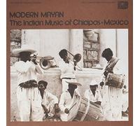 Various - Modern Mayan: the Indian Music of Chiapas, Mexico