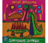 VARIOUS - Most Amazing Dinosaur Songs