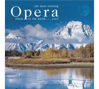 Various - Most Relaxing Opera Album in The World Ever