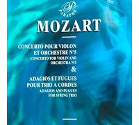 Various - mozart:concerto for violin & orchestra no. 5, adagios & fuges for string trio