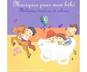 Various - Musique pour Mon Bébé : mélodies tendres et calines