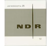 NDR JAZZ WORKSHOP 1962: Workshop No. 25 (CD)