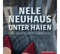 Various - Nele Neuhaus: Unter Haien-das Hörspiel