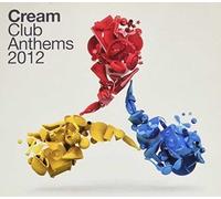 Various [New State Music] - Cream Club Anthems 2012