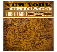 Artistes divers – New York to Chicago: Blues All Night