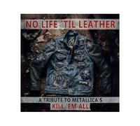 No Life 'Til Leather – a Tribute to Metallica's Kill 'Em All – Warner Music