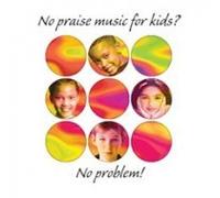 Various - No Praise Music for Kids? No Problem!: CD