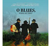 Various - O BLUES, WHERE ART THOU?