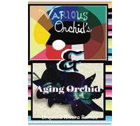 Various Orchids & Aging Orchid: Two Poetry Books In One