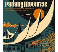 Padang Moonrise Birth of The Modern Indonesian Recording Industry 1955 69
