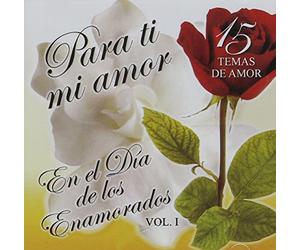 Various - Para Ti Mi Amor: en El Dia De Los Enamorados 1