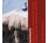Various - Party Berlin mixed by Jan Driver / Chillout Berlin mixed by ed2000 - Berlin: Mixed by Jan Driver & Ed 2000 [UK Import]