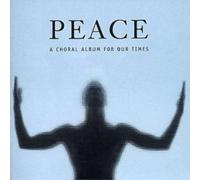 Peace : Oeuvres Chorales A Capella De Barber, Delius, Elgar, Gorecki, Morten Lauridsen, Rachmaninov, Schoenberg, Tavener, Randall Thompson, Victoria