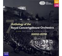 Concertgebouw Orchestra – Anthologie du Concertgebouw Orchestra, 2000-2010 – Warner Music