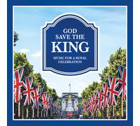 God Save The King – Music For A Royal Celebration – Sony