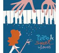 Various - Piano & Sweet: for Lovers