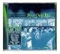 VARIOUS - POUR OVER ME: WORSHIP TOGETHER LIVE