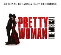 Various - Pretty Woman The Musical Original Broadway Cast Recording - F23z