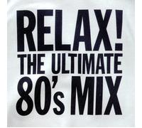 Various Artists – Relax: Ultimate 80's Mix