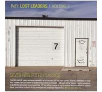 Artistes divers – ReR: Lost Leaders – Seven Neglected Classics – Volume 1 – Coffret 7 CD