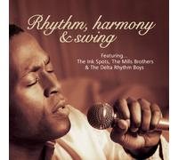 Rhythm Harmony & Swing: Ink Spots Mills Bros Delta