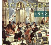 Various Schlager im Spiegel der Zeit,1932 (CD)