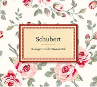 Various - Schubert: Komponist der Romantik