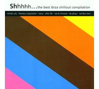 Various - Shhhhh... The Best Ibiza Chillout Compilation