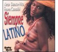 Various Artists - Siempre Latino: New Dance Hits